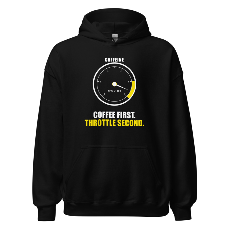Coffee First. Throttle Second. Hoodie