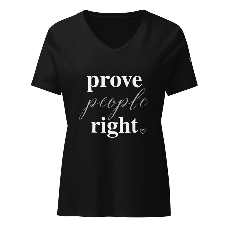 Prove People Right - Women’s relaxed v-neck t-shirt
