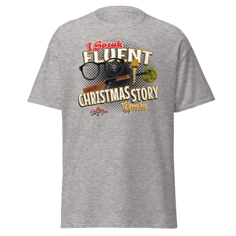 "I Speak Fluent Christmas Story Quotes" Custom Limited Edition T-Shirt  – S, Sport Grey