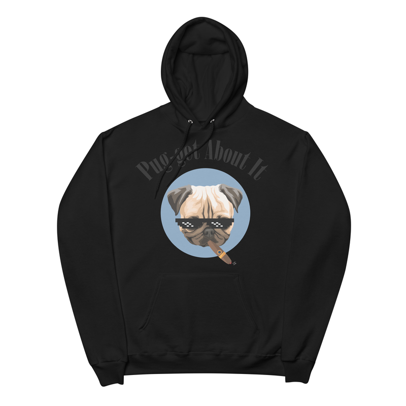 Cool Pug - Forget About it - Kapish? Unisex Premium Hoodie - mafia, mobster, dog, funny, puny, slang, gangster, italian, italy, gabagool