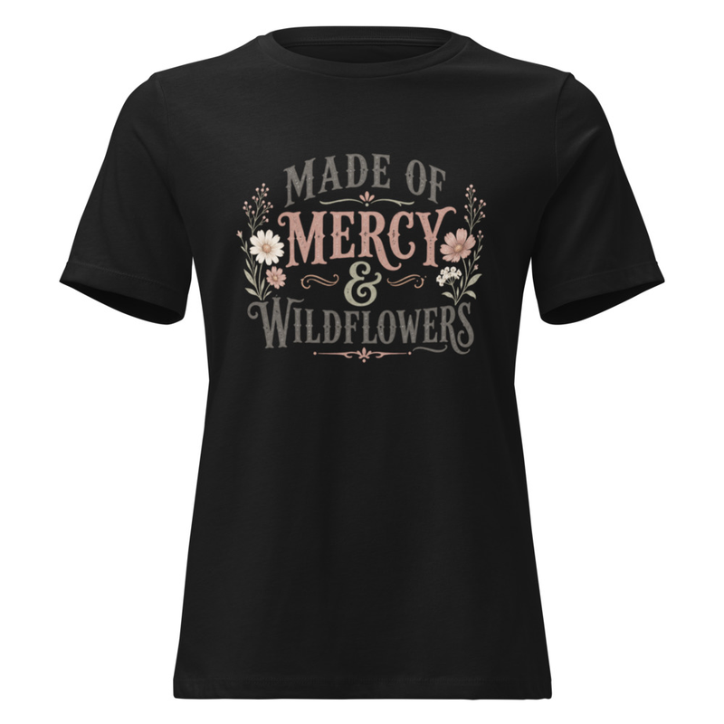Made Of Mercy & Wild Flowers