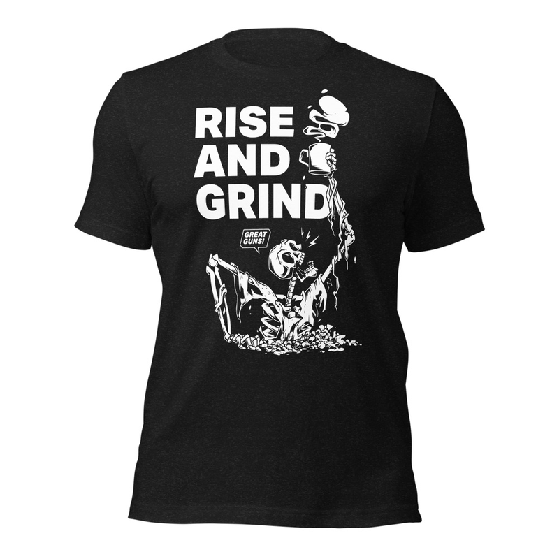Rise And Grind