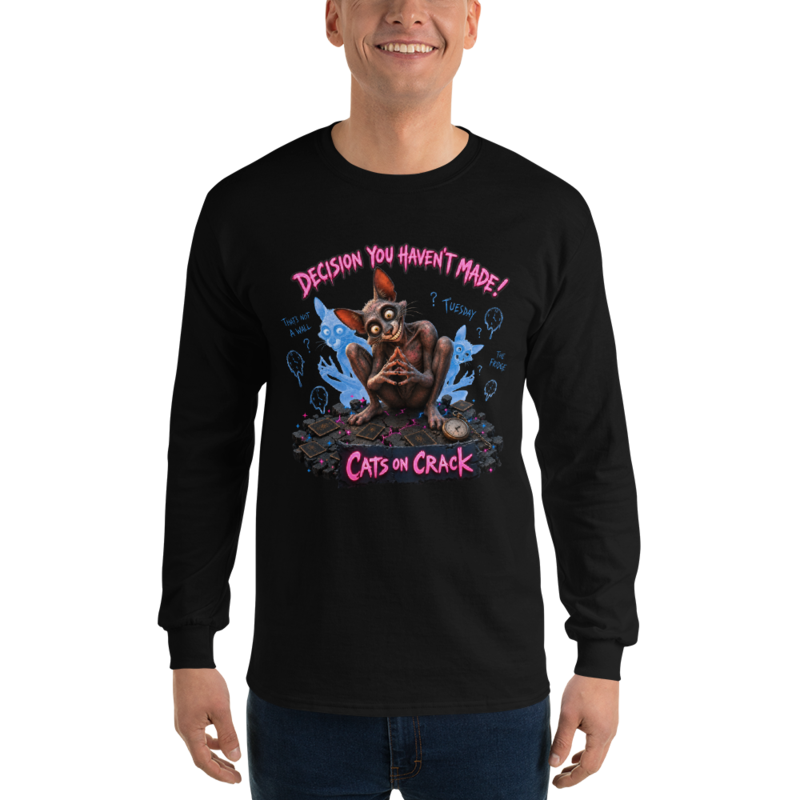 Decision You Hadn't Made Long Sleeve