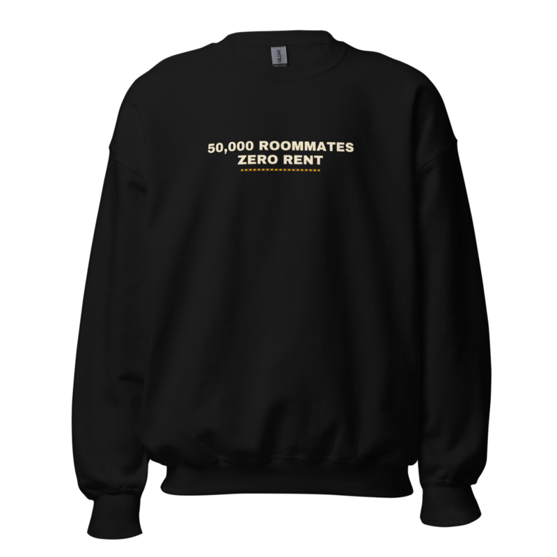 50,000 ROOMMATES ZERO RENT Crewneck mockup