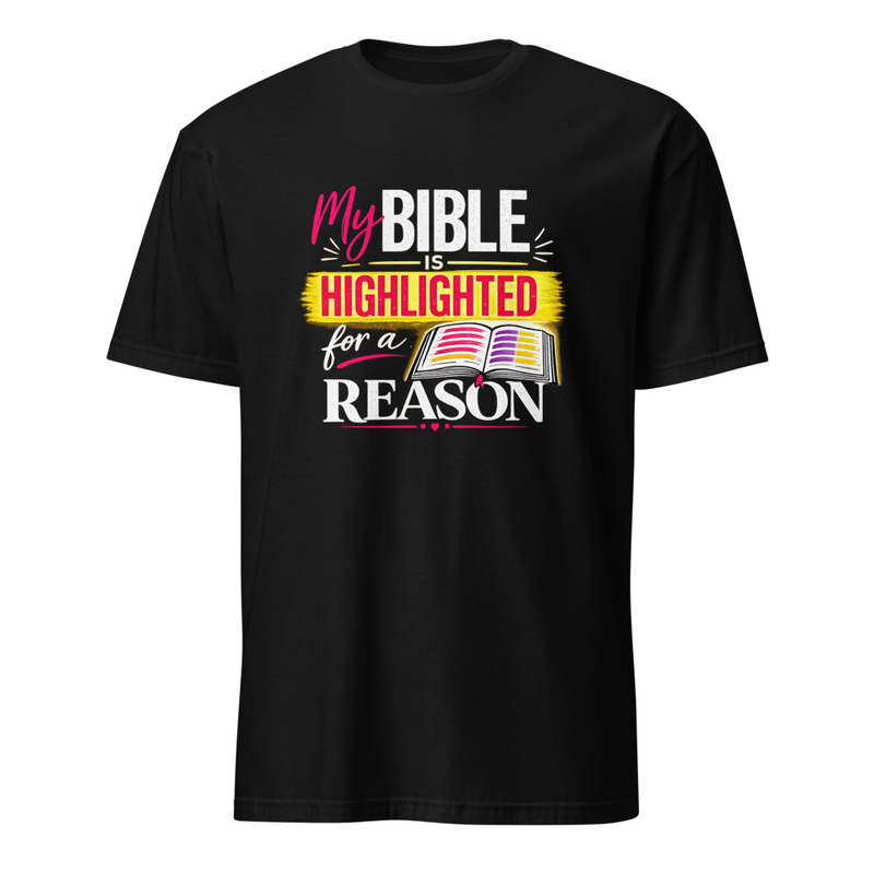 Bible Highlighted for a Reason Shirt – M, Black
