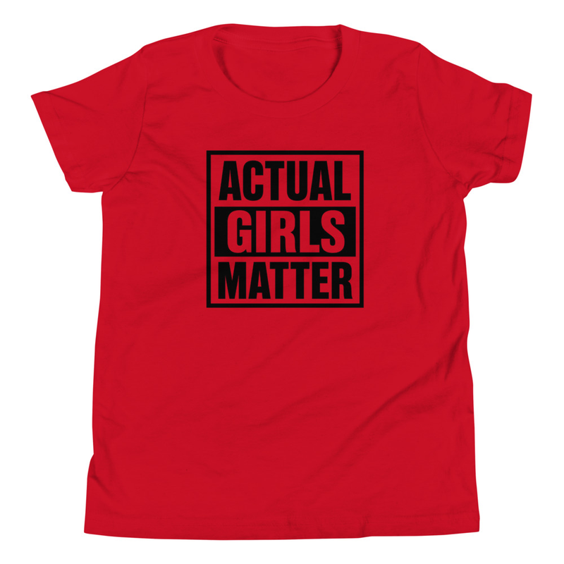 "ACTUAL GIRLS MATTER" Actual Girl T-shirt - for Girls