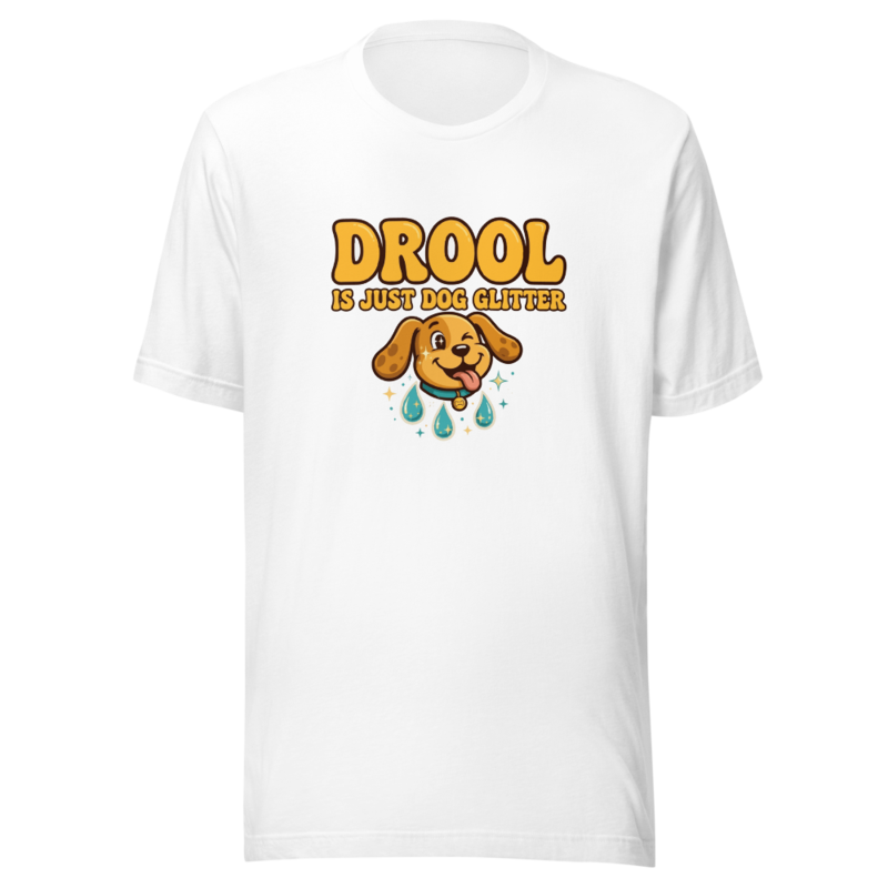 RetroPuns — Drool is just dog glitter Tee