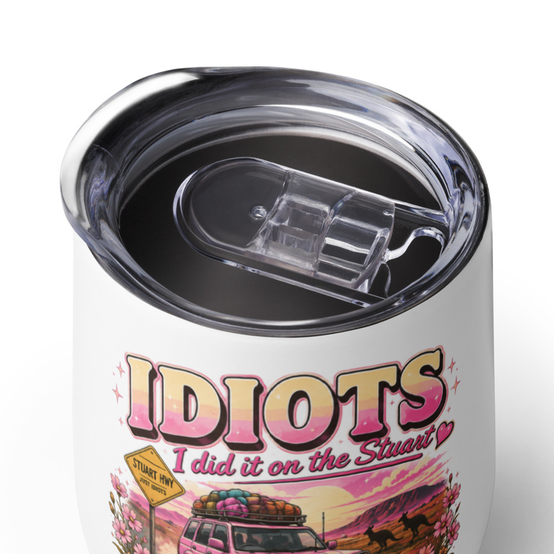 IDIOTS ladies Wine tumbler