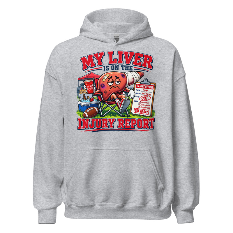 'My Liver is on the Injury Report' Unisex Hoodie – S, Sport Grey