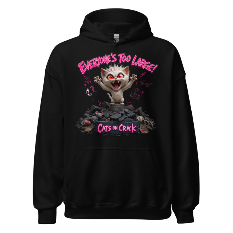 Everyone's Too Large Hoodie