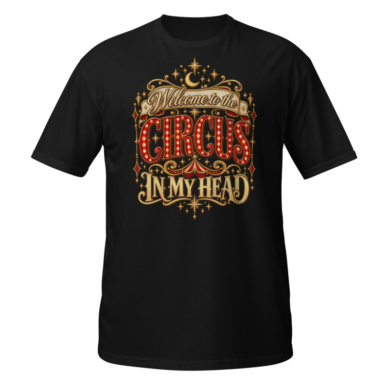 Welcome to The Circus - Short-Sleeve Unisex T-Shirt