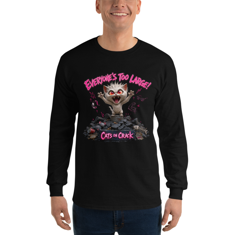 Everyone's Too Large Long Sleeve