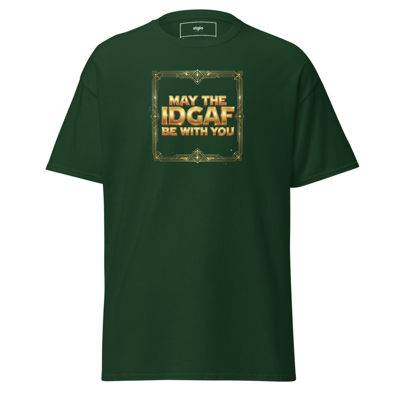 May the IDGAF be with you Unisex classic tee – Image 4