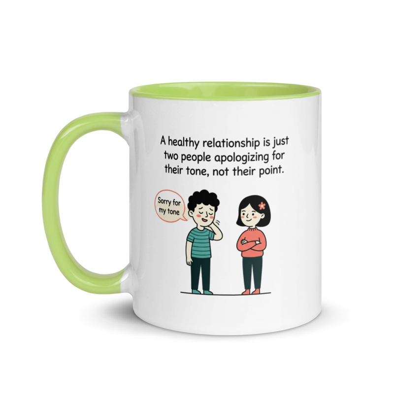 Healthy Relationship Mug | Apologize Tone Not Point | Ceramic Coffee Cup