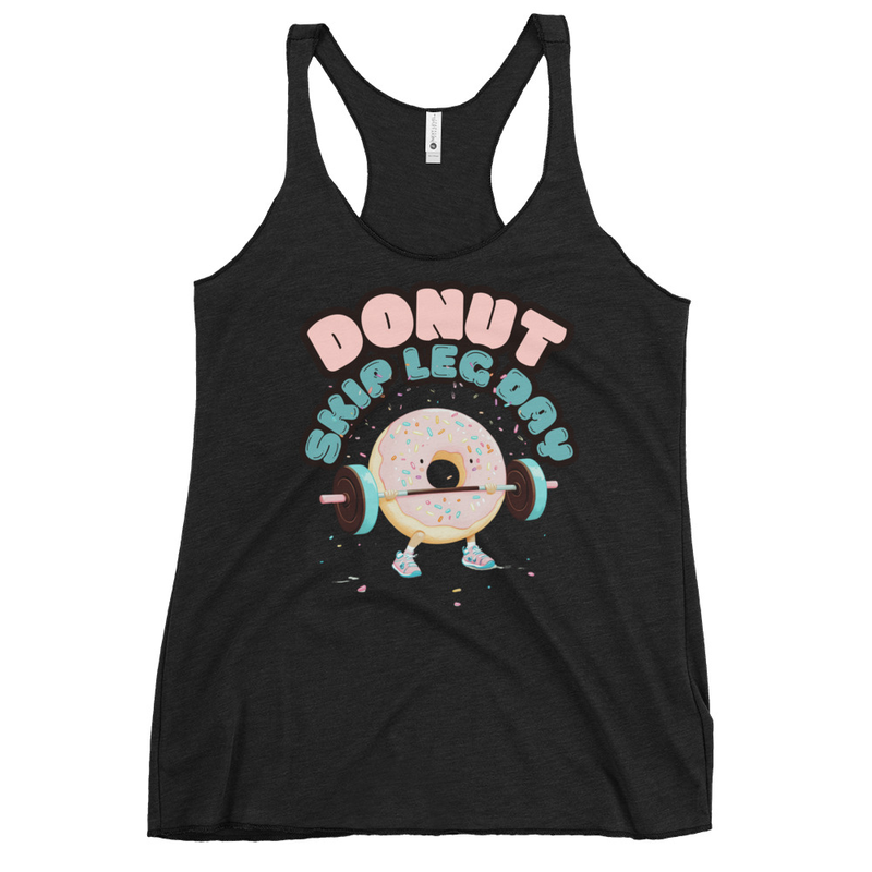 Donut Skip Leg Day - Gym Tank for Women&#39;s Racerback Tank