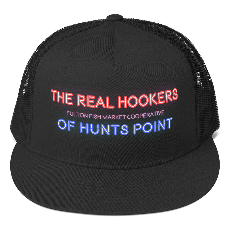 The Real Hookers of Hunts Point Trucker Hat