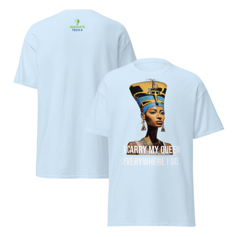 I CARRY MY QUEEN EVERYWHERE I GO - Mens classic tee  – S, Light Blue