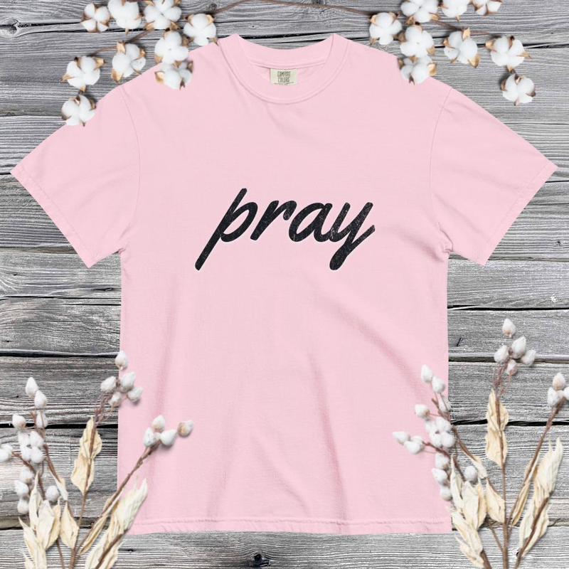Pray - Comfort Colors