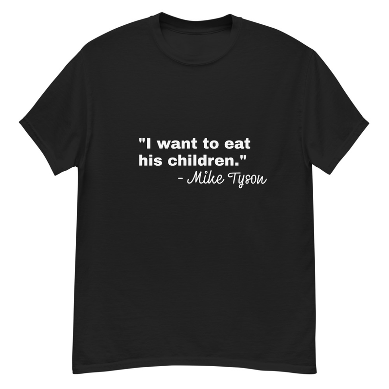 I want to eat his children Mike Tyson Premium Child Cannibal Unisex Men's Women's T-shirt