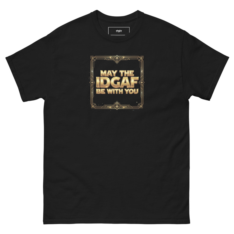 May the IDGAF be with you Unisex classic tee – M, Black