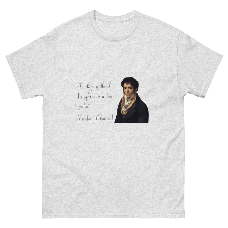 Nicolas Chamfort  - “A day without laughter is a day wasted”