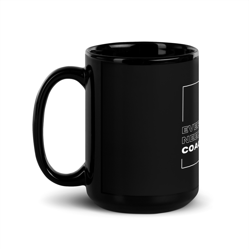 Everybody Needs A Coach In Life Mug
