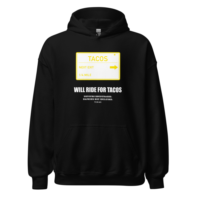 Will Ride for Tacos Hoodie