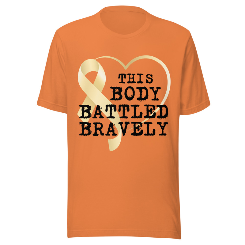 This Body Battled Bravely - Light Tone – S, Burnt Orange