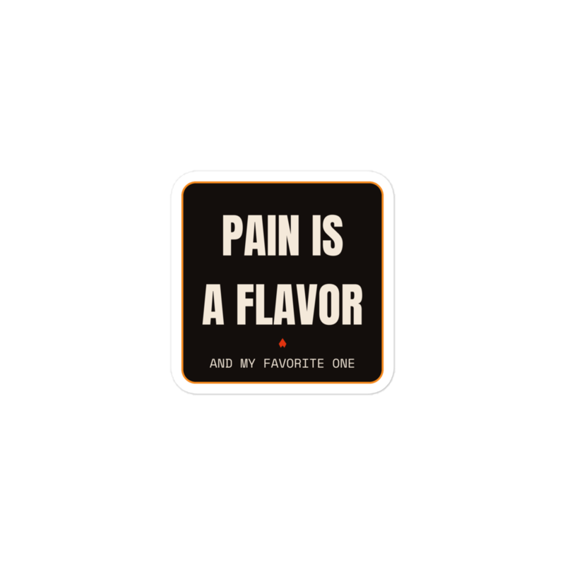 PAIN IS A FLAVOR Sticker mockup