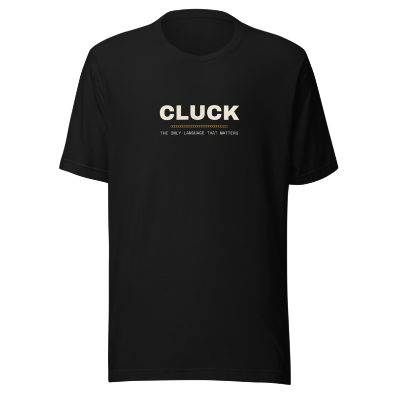 CLUCK Tee — Backyard Chickens merch