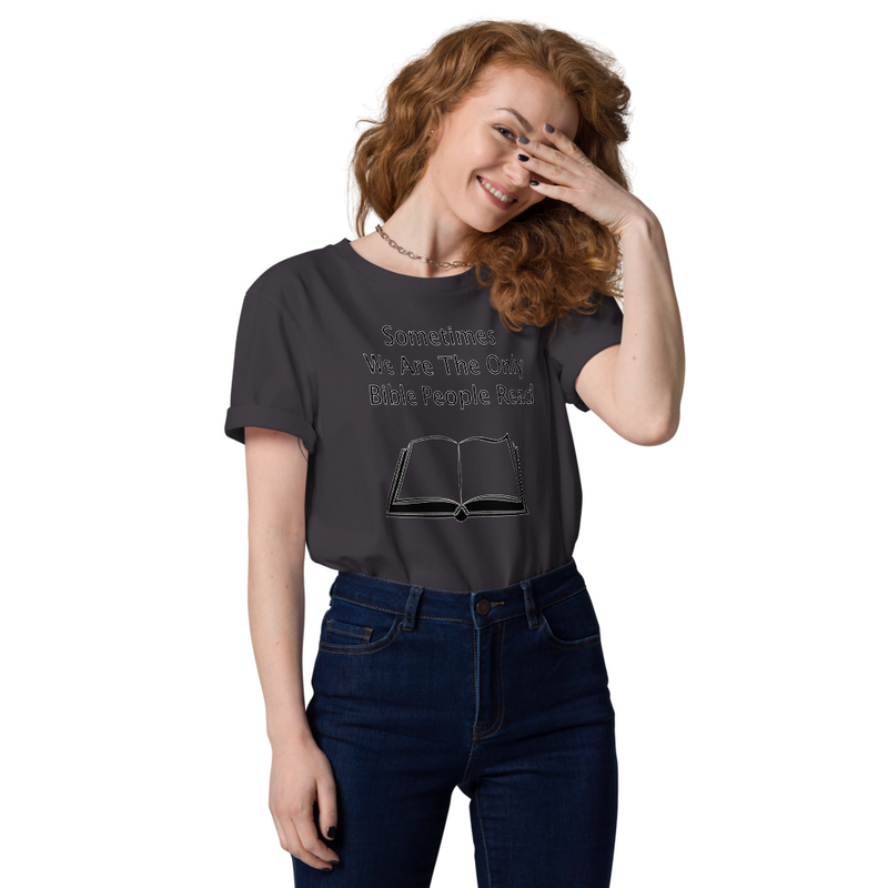 Sometimes we are the only bible people read - Unisex organic cotton t-shirt – Image 5