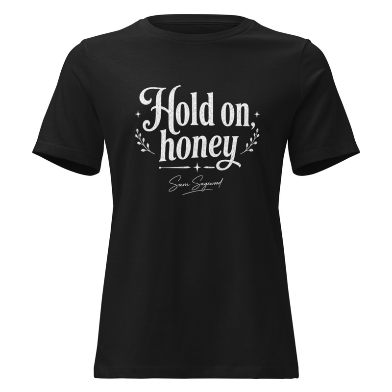 Hold On Honey