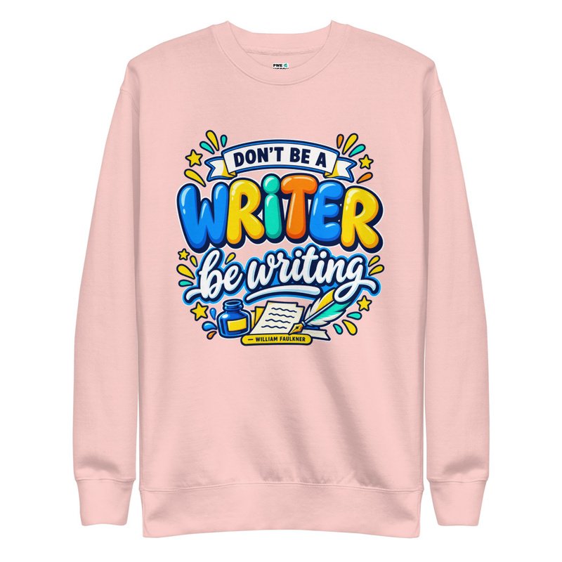 Be Writing - Adult Premium Sweatshirt – XL, Light Pink