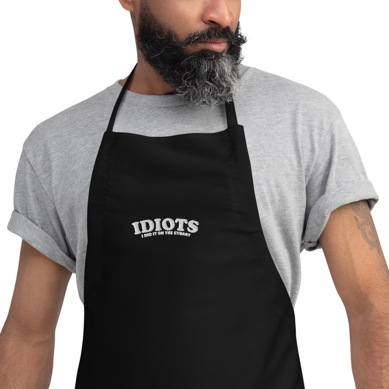 Embroidered IDIOTS Apron