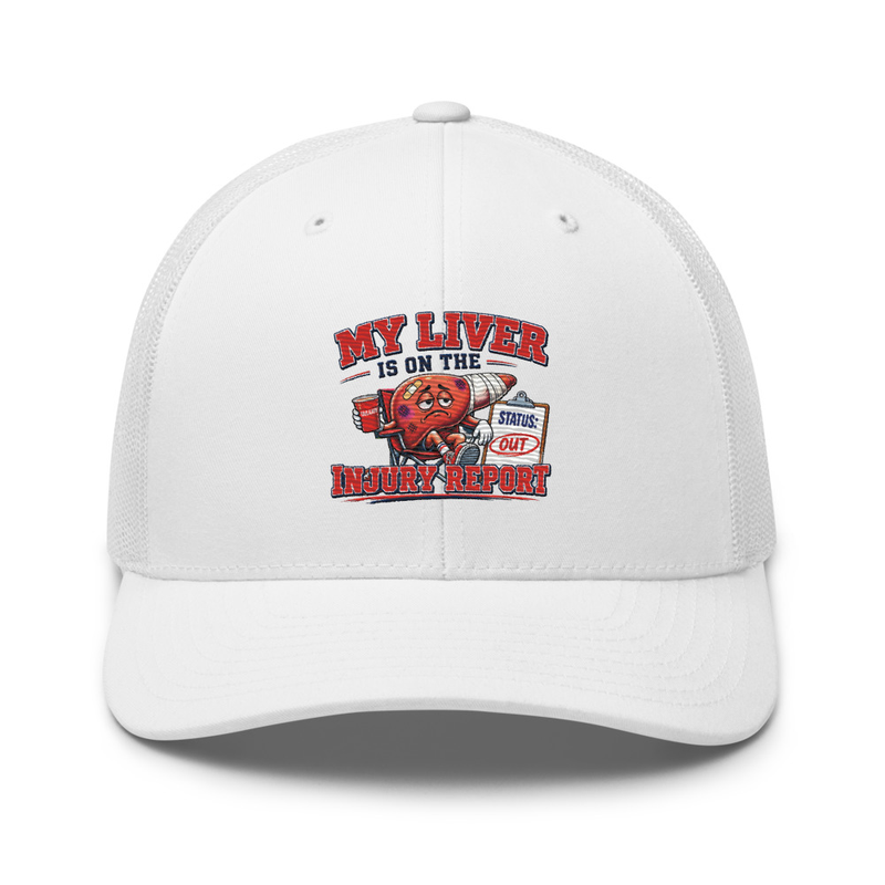 'My Liver is on the Injury Report' Trucker Cap – One size, White