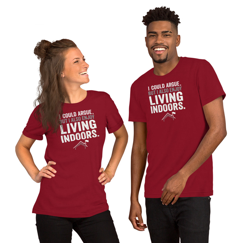 I could argue but enjoy Living Indoors funny tee – XL, Cardinal