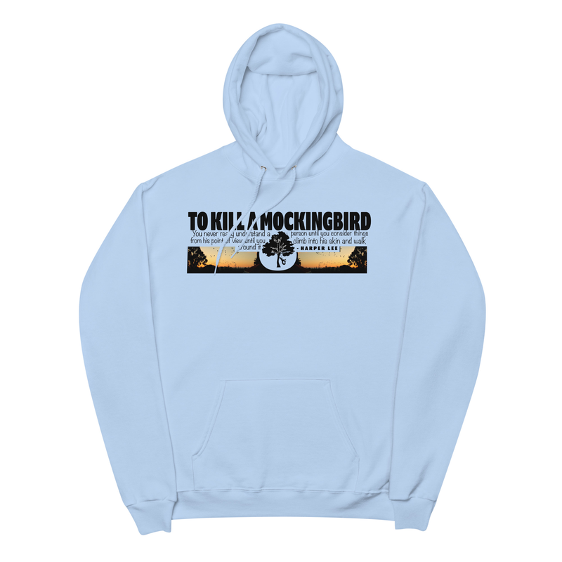 To Kill A Mockingbird Unisex fleece hoodie - to kill a mockingbird, to kill a mocking bird, mockingbird, mocking bird, tequila mockingbird, 