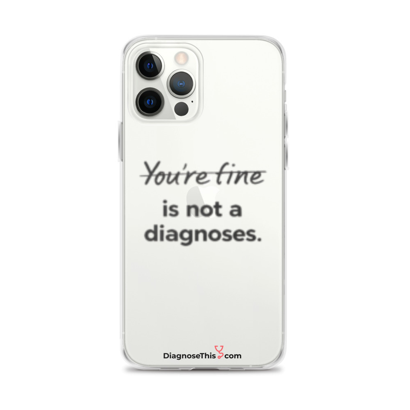 iPhone® - You're fine is not a diagnosis. – iPhone 12 Pro Max