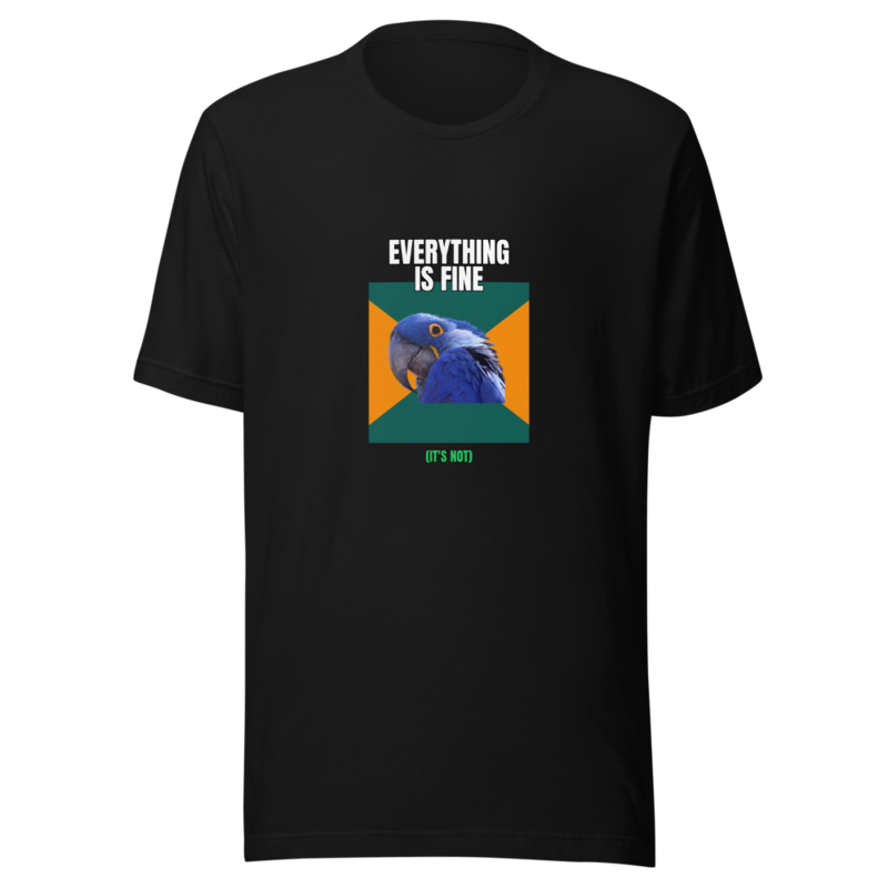 "Everything Is Fine" Tee