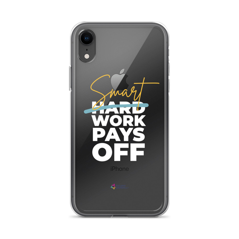 "Smart Work Pays Off" Clear Phone Case – iPhone XR