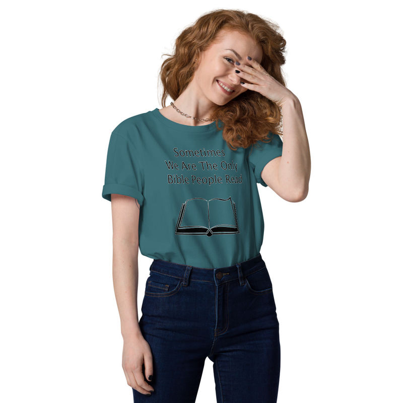 Sometimes we are the only bible people read - Unisex organic cotton t-shirt – Image 7