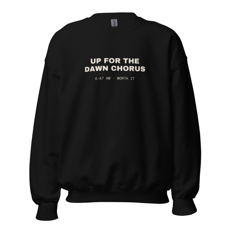 UP FOR THE DAWN CHORUS Crewneck mockup