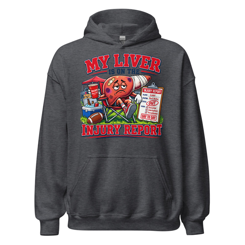 'My Liver is on the Injury Report' Unisex Hoodie – S, Dark Heather