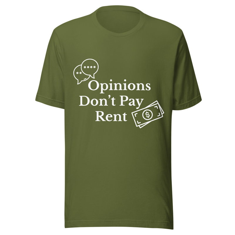 Opinions Don't Pay Rent - Midnight Tone – S, Olive