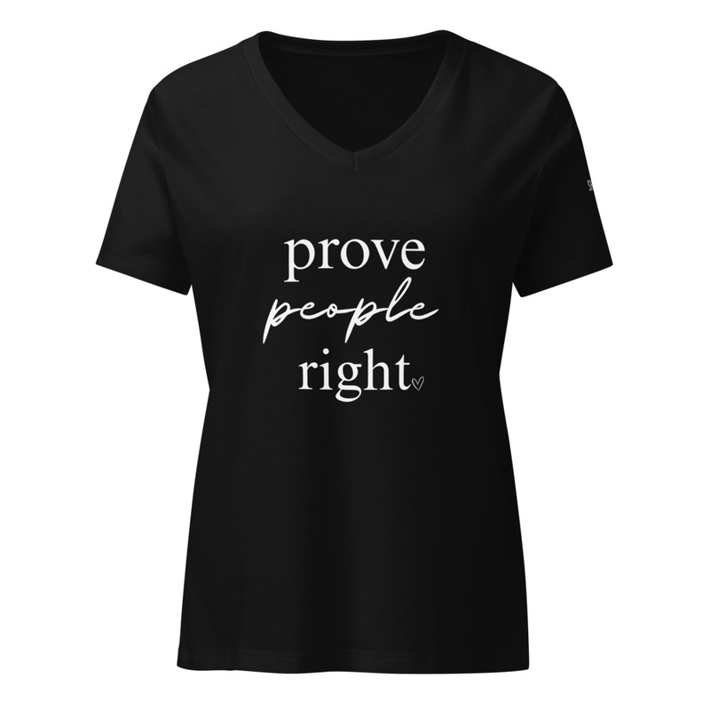 Prove People Right - Women’s relaxed v-neck t-shirt
