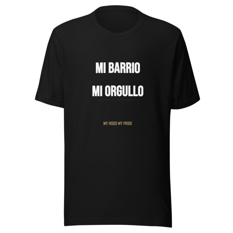MI BARRIO MI ORGULLO · My Hood My Pride — Unisex Tee | AlmaPiece