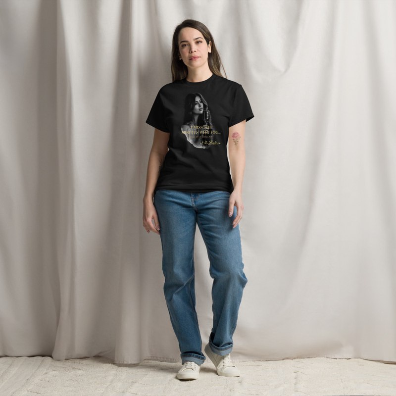 Unisex classic tee "I miss the moments with you..."