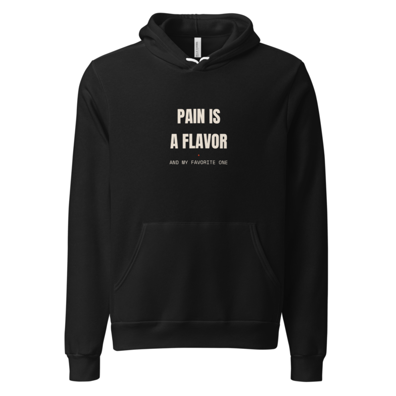 PAIN IS A FLAVOR Hoodie mockup