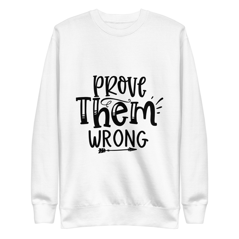 Prove them - Premium Sweatshirt – 3XL, White
