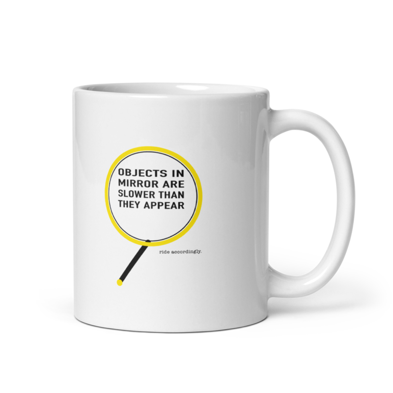 Objects in Mirror Are Slower Than They Appear Mug